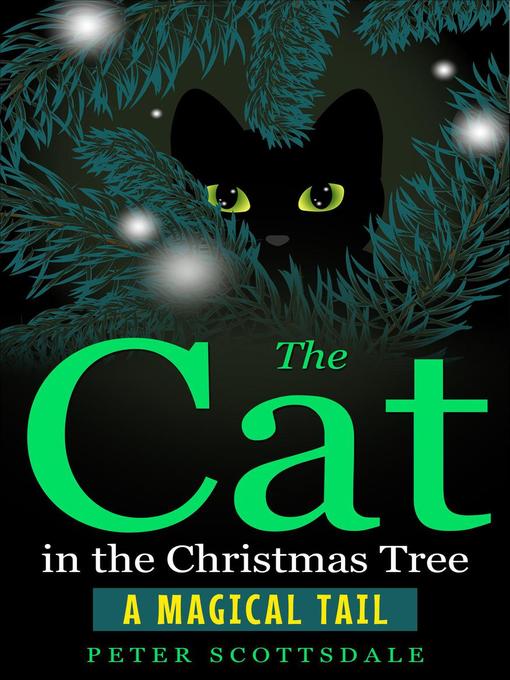 Title details for The Cat In the Christmas Tree by Peter Scottsdale - Available